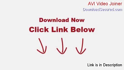 AVI Video Joiner Free Download - Download Trial