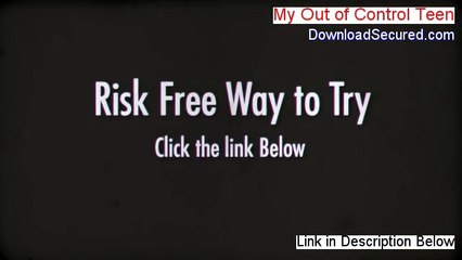 My Out of Control Teen Free Download - Free of Risk Download