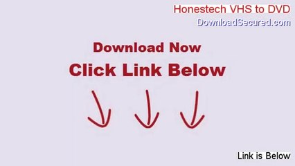 Honestech VHS to DVD Download (Free of Risk Download)