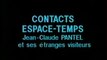 Jimmy Guieu - Episode 9 - Contacts Espace-Temps - Jean-Claude Pantel et ses Etranges Visiteurs (1993) (2/2)