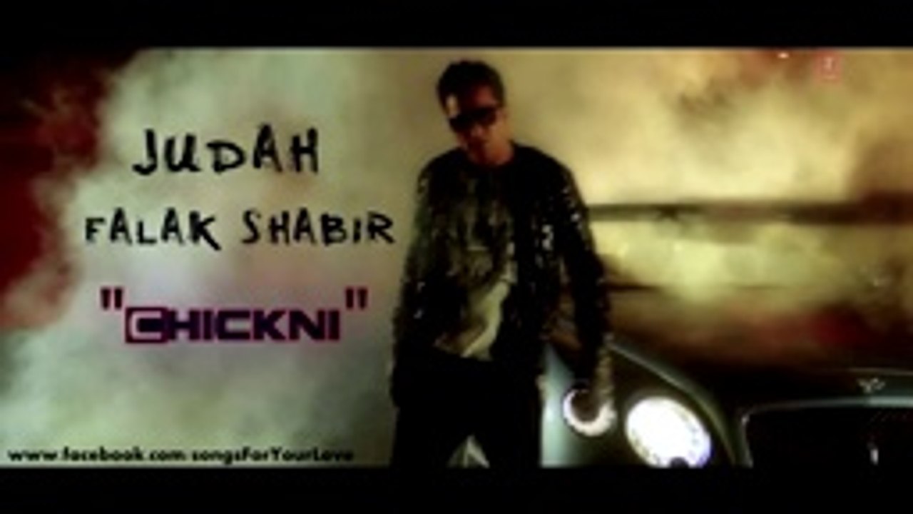 Chickni - Falak Shabir (From Album Judah- Official Audio song)