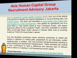 Our History of Axis Human Capital Group Recruitment Advisory Jakarta