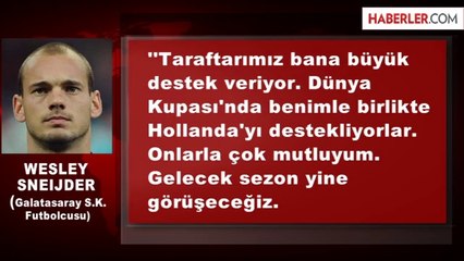 Sneijder: Galatasaray'dan Ayrılmayacağım