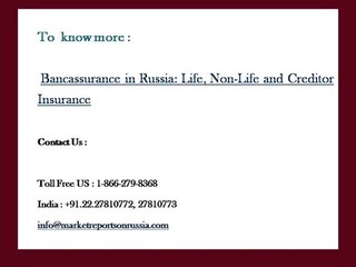 Bancassurance in Russia Life  Non-Life and Creditor Insurance