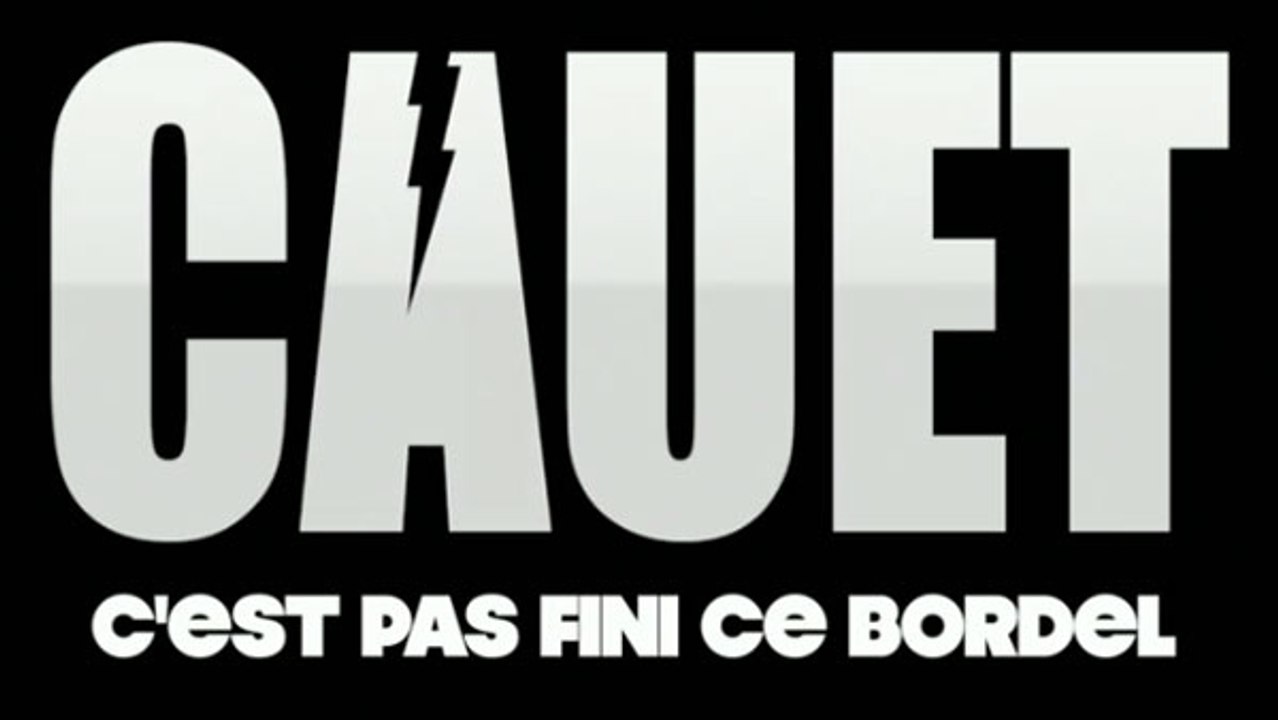 Cauet - C'est pas fini ce bordel - Clip officiel
