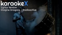 Imagine Dragons - Radioactive Lyrics Version (KaraokeX)