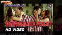 Barbaad Raat Official Video Out   Humshakals   Saif, Ritiesh, Bipasha, Tamannah   1080p - HD BY BOLLYWOOD TWEETS