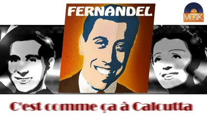Fernandel - C'est comme ça à Calcutta (HD) Officiel Seniors Musik