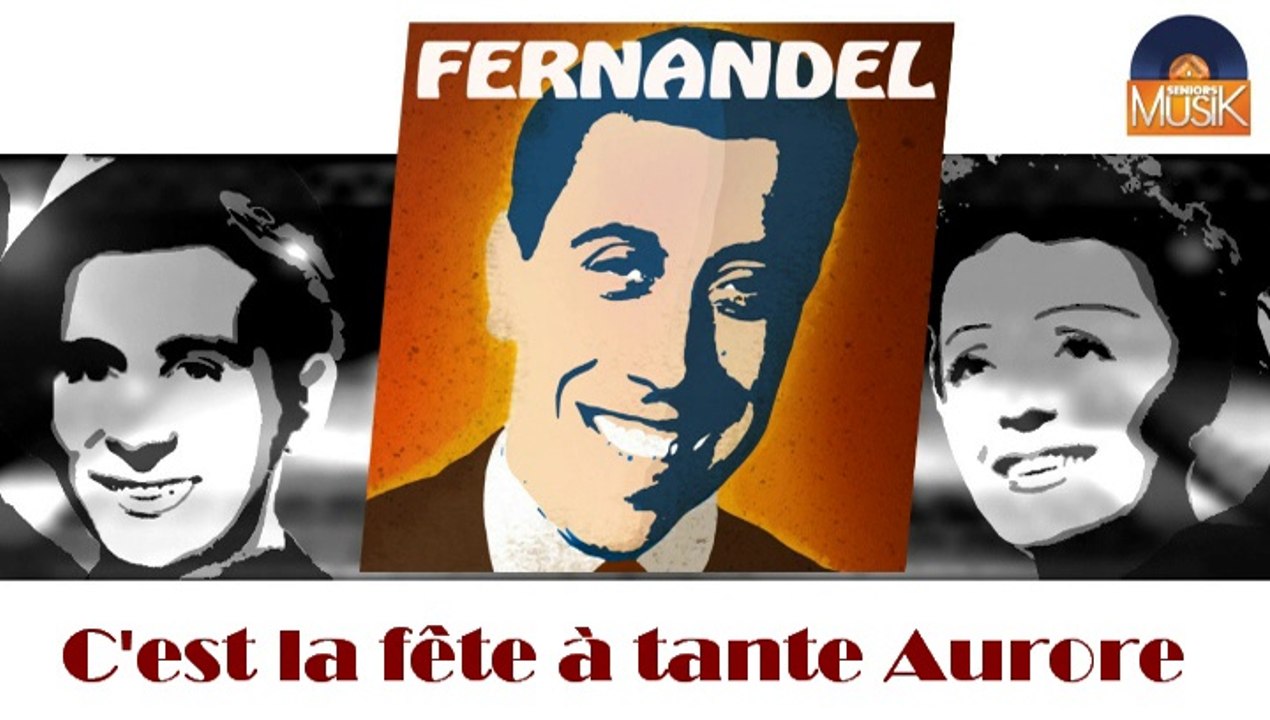 Fernandel - C'est la fête à tante Aurore (HD) Officiel Seniors Musik