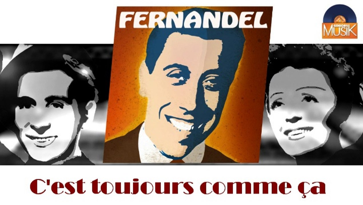 Fernandel - C'est toujours comme ça (HD) Officiel Seniors Musik