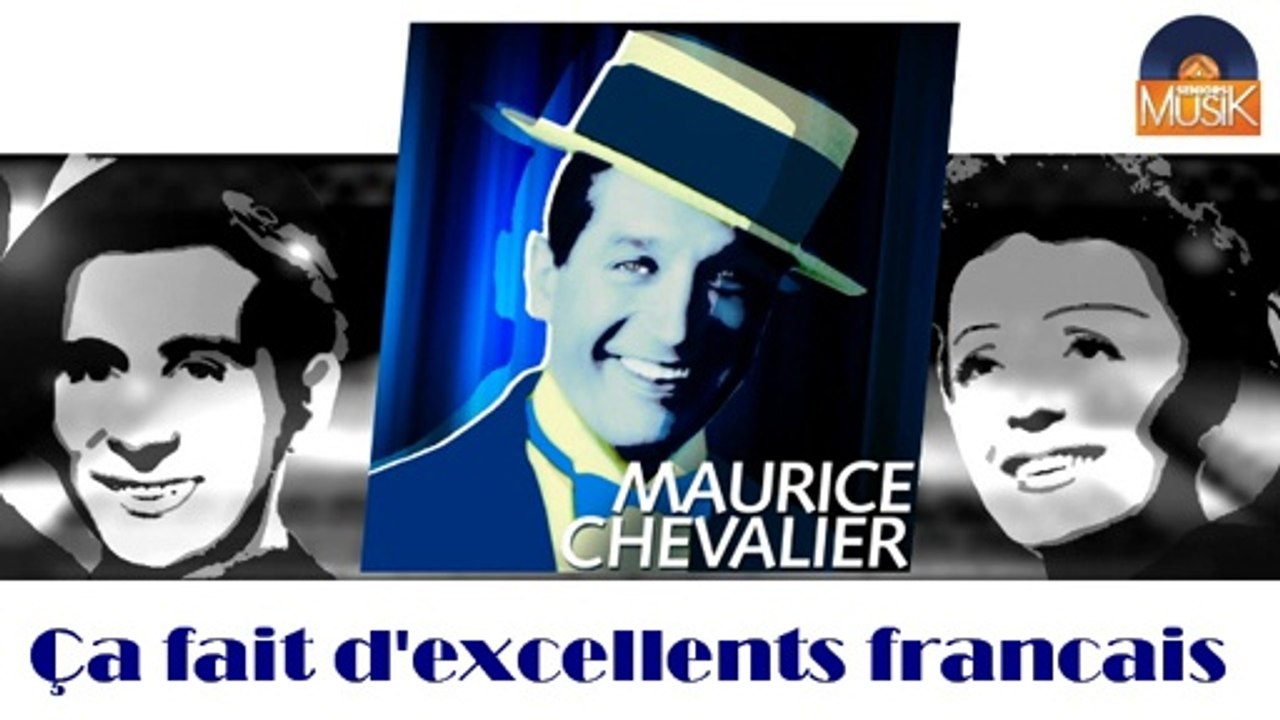 Maurice Chevalier - Ça fait d'excellents français (HD) Officiel Seniors Musik