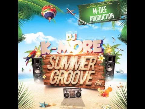 DJ K-MORE SUMMER GROOVE 2014 - EXTRAIT N°2 MEDLEY Lester Tu tiempo & Maitre Gims Warano Style & Jul Paranoia