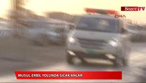 Musul-Erbil yolunda sıcak anlar