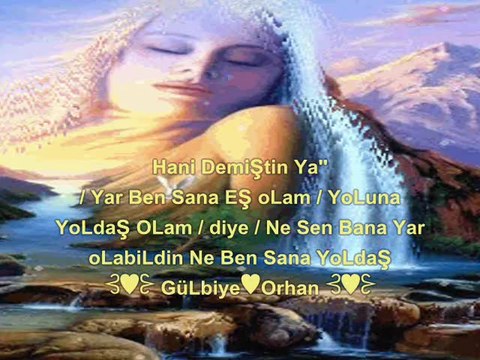 (¯`✿Yar Ben Sana Eş oLam✿´¯) ⊰♥⊱GüLbiye♥Orhan⊰♥⊱