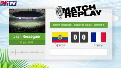 Équateur - France : Le Match Replay avec le son RMC Sport !