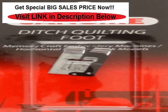 Best Deals Janome Ditch Quilting Foot Foot By The Each Review