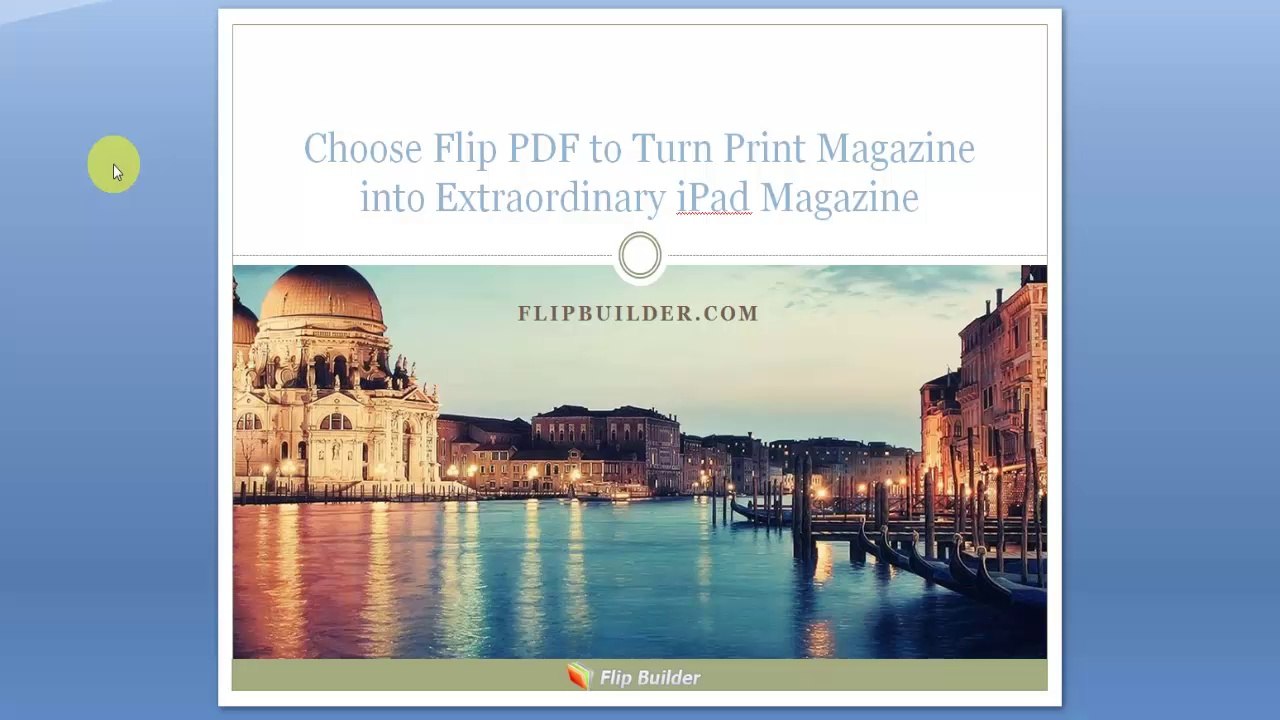 FlipBuilder-Choose Flip PDF to Turn Print Magazine into Extraordinary iPad Magazine