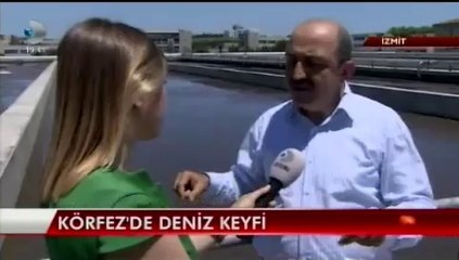İZMİT KÖRFEZİ'NDE DENİZ KEYFİ KANAL D EKRANLARINDA