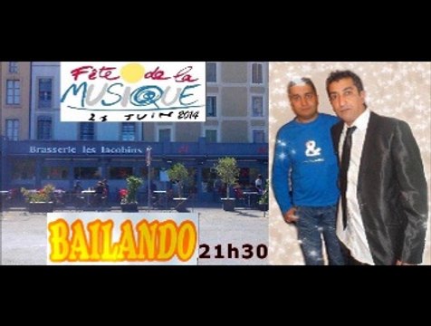 BAILANDO 2014 féte de la musique a carcassonne vivent-les-gitan AMO
