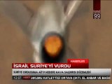 İSRAİL SURİYE'Yİ VURDU