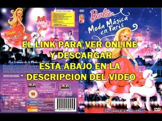 Barbie moda magica en paris  -VER ONLINE Y DESCARGAR - HD