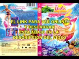 Barbie una aventura de sirenas -VER ONLINE Y DESCARGAR - HD