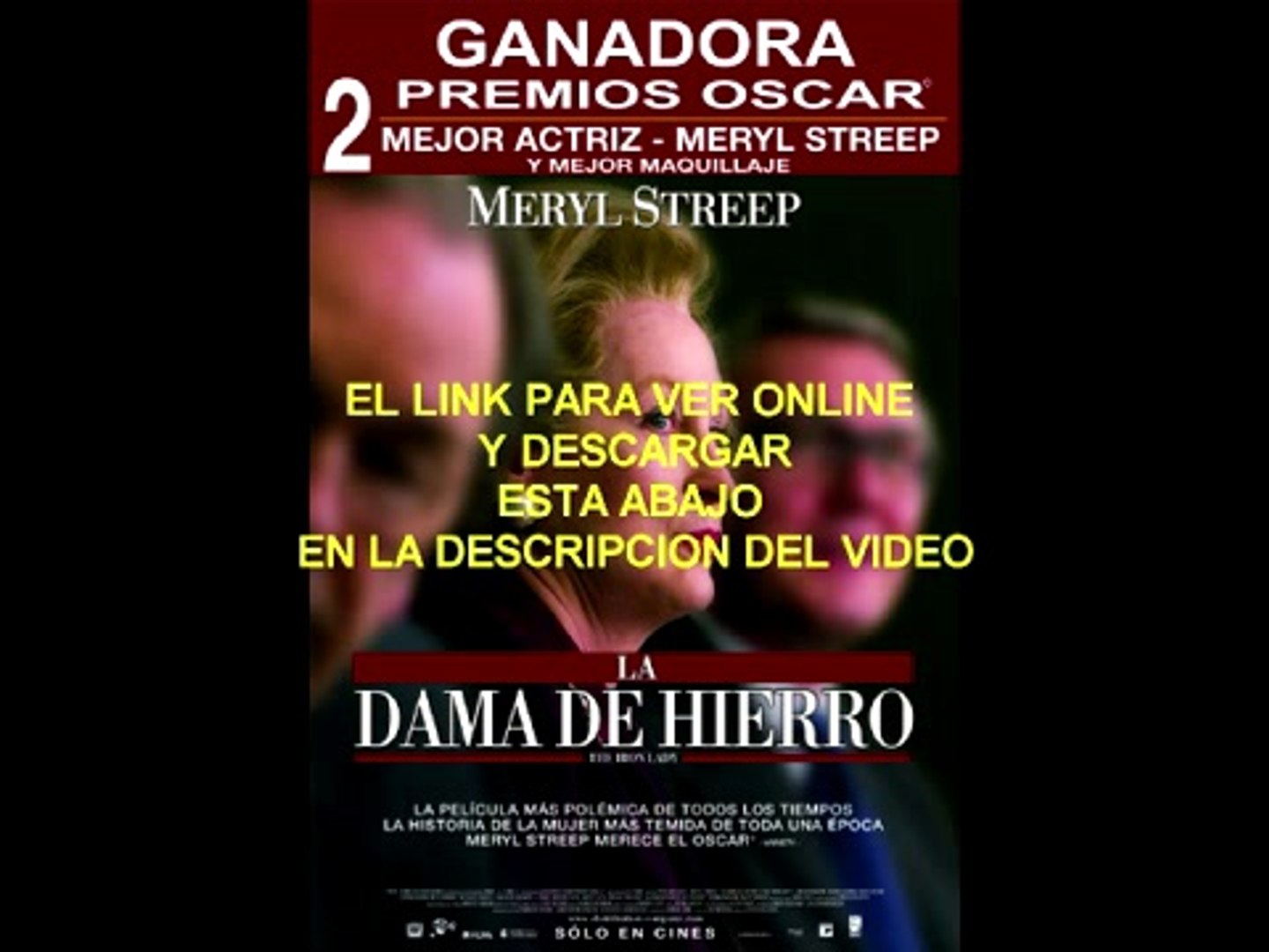LA DAMA DE HIERRO - PELICULA COMPLETA - Vídeo Dailymotion
