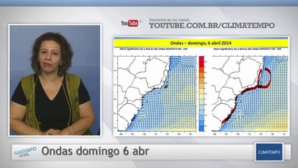 Ondas de 1m, com maiores em SP, RJ e SC