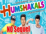NO Sequel For Humshakals