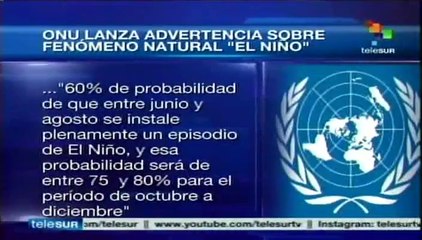 ONU lanza advertencia sobre el fenómeno natural "El Niño"