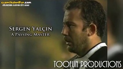 Sergen Yalçın ve Milimetrik Pasları