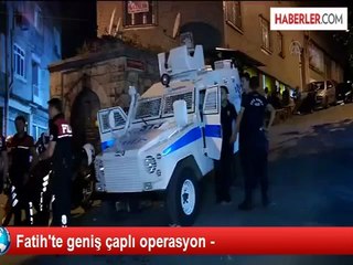 Fatih'te Geniş Katılımlı Polis Uygulaması