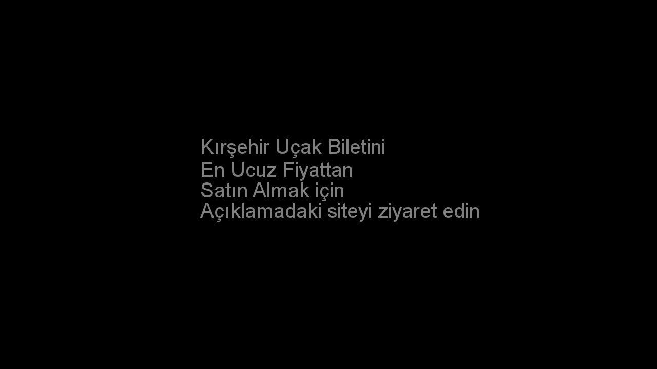 Kırşehir Uçak Bileti