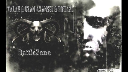 ANDREI&OZAN AKANSEL&RONAHİ - BATTLE ZONE