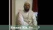 Emaan Kia Hai ? Islam may 73 Firqay , Sahi Kon ? Lecture By Muhammad Ali Hassan.