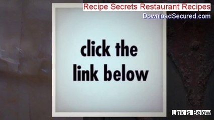 Recipe Secrets Restaurant Recipes Download Free - Download Here 2014