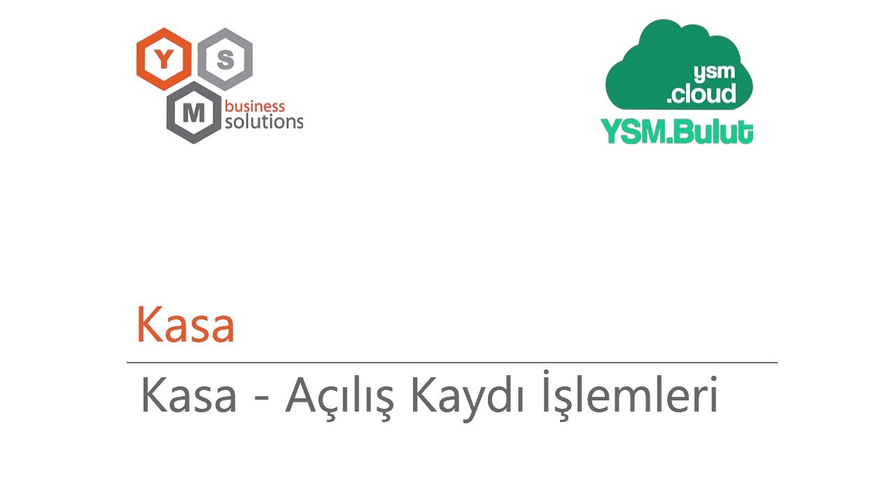 Kasa  - Açılış Kaydı İşlemleri