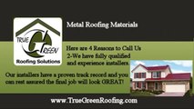Metal Roof Materials in Incline Village NV | CALL (775) 225-1590 True Green Roofing