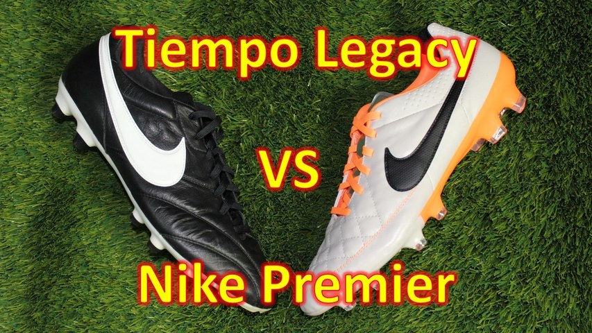 Nike Tiempo Legacy vs Nike Premier Comparison & Review - video Dailymotion