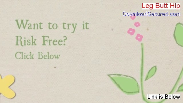 Leg Butt Hip & Thigh Enhancement Free PDF [Instant Download 2014]
