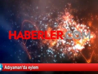 Adıyaman'da eylem