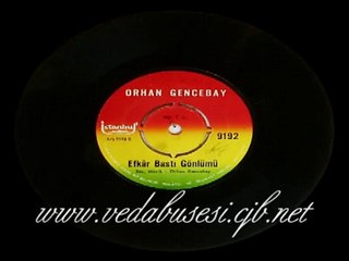 ORHAN GENCEBAY EFKAR BASTI GÖNLÜMÜ