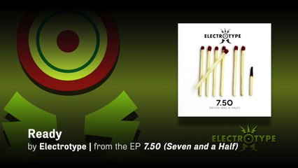 Electrotype: 7.50 (Seven and a Half) Lyric Video—"Ready" [OFFICIAL]