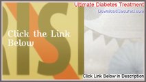 Ultimate Diabetes Treatment Review [Watch my Review 2014]
