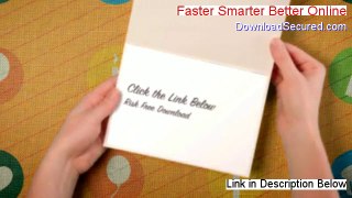 Faster Smarter Better Online Review [My Review 2014]