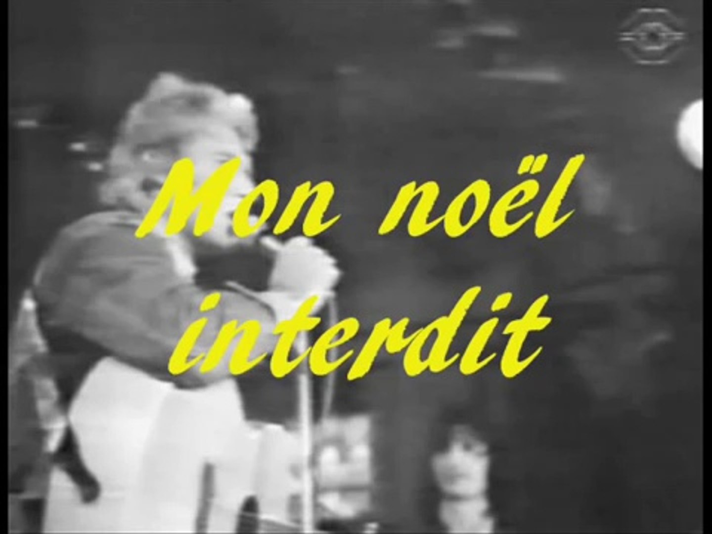 JOHNNY HALLYDAY - NOEL INTERDIT - Vidéo Dailymotion