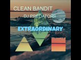 CLEAN BANDIT &  PREDATORS - Extraordinary ( RMX )