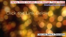 Disney World Vacation And Savings Travel Guide Reviews (disney world vacation and savings travel guide review)