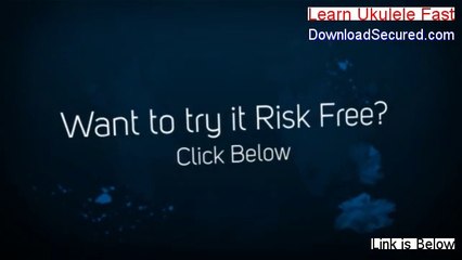 Learn Ukulele Fast Reviews - Hear my Review (2014)