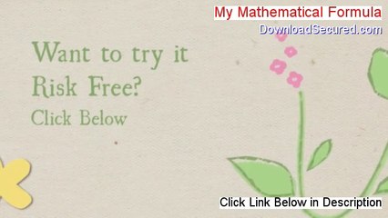 My Mathematical Formula Reviewed (Watch my Review 2014)
